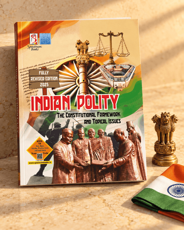 Indian Polity – The Constitutional Framework and Topical Issues 2025 | UPSC Prelims & Mains